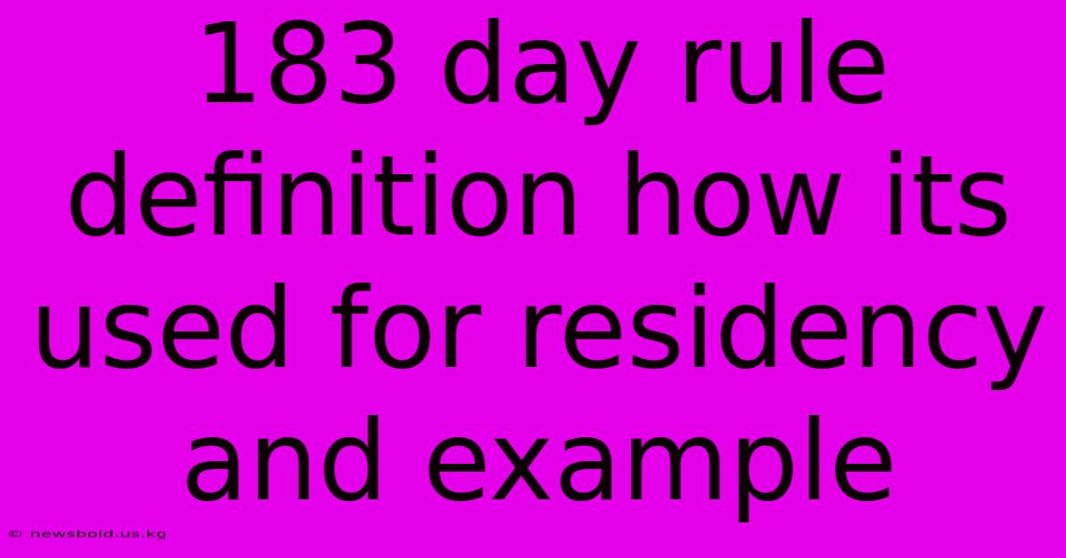 183 Day Rule Definition How Its Used For Residency And Example