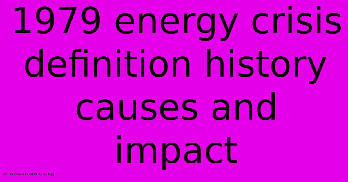 1979 Energy Crisis Definition History Causes And Impact