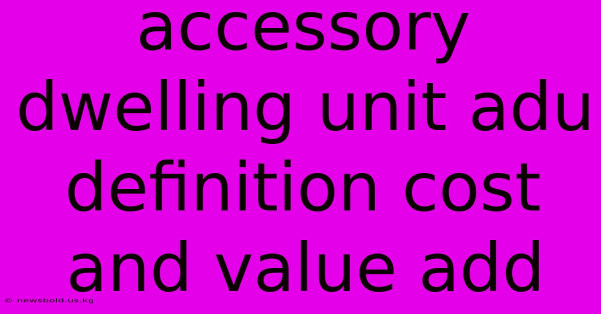 Accessory Dwelling Unit Adu Definition Cost And Value Add