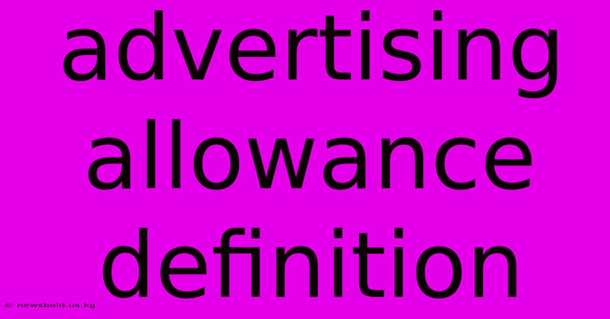 Advertising Allowance Definition