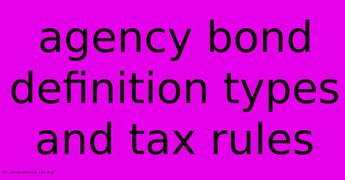 Agency Bond Definition Types And Tax Rules