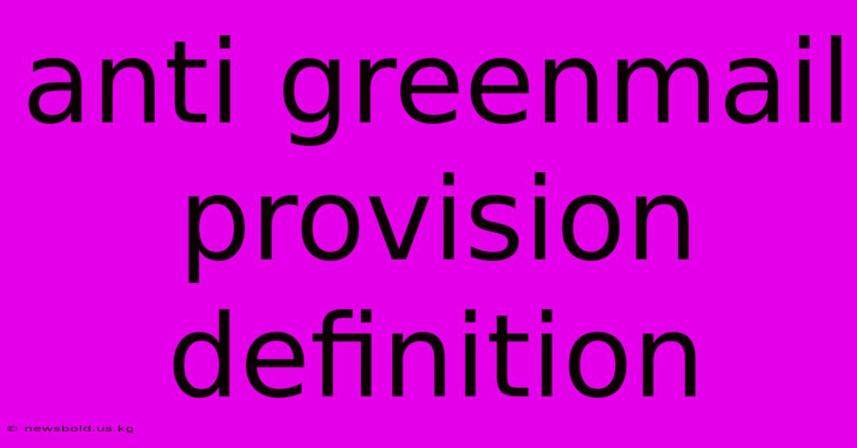 Anti Greenmail Provision Definition