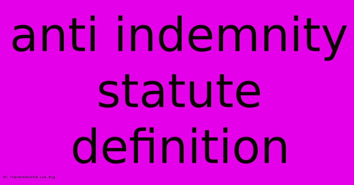 Anti Indemnity Statute Definition