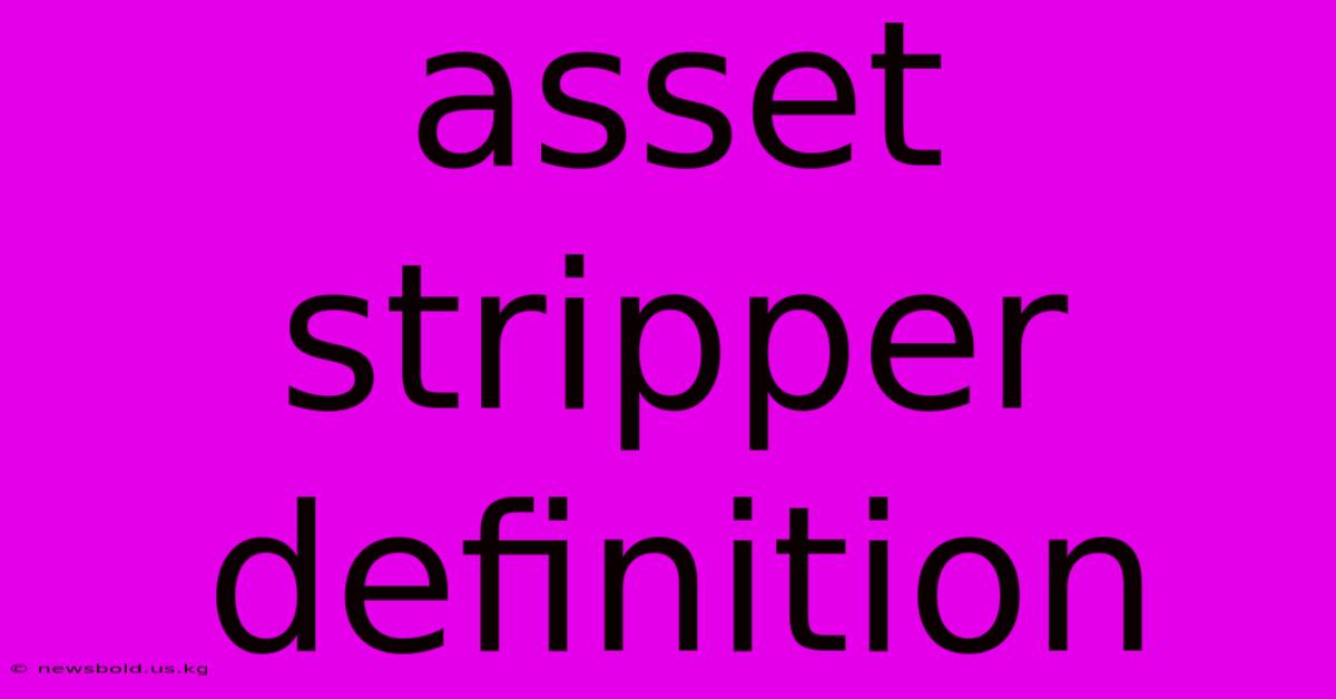 Asset Stripper Definition