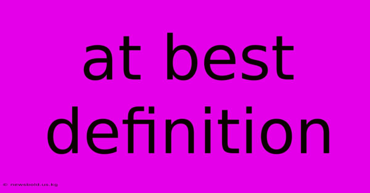 At Best Definition