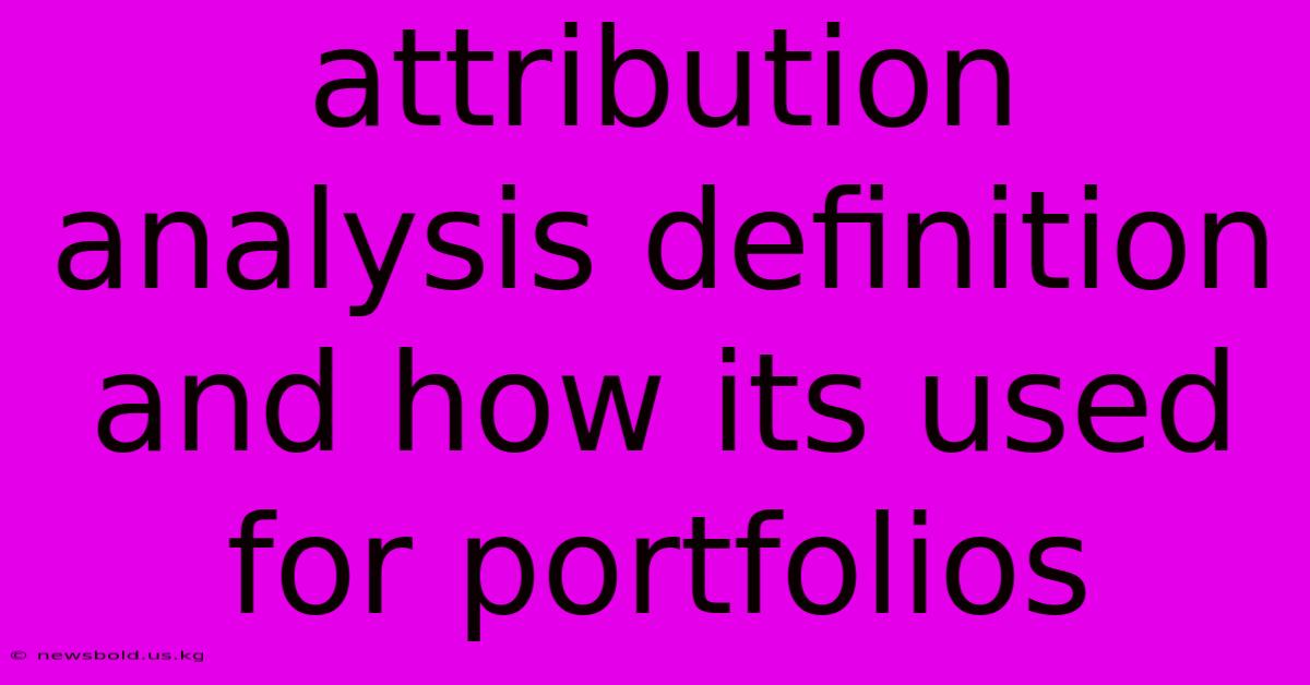 Attribution Analysis Definition And How Its Used For Portfolios