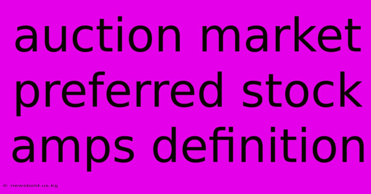 Auction Market Preferred Stock Amps Definition