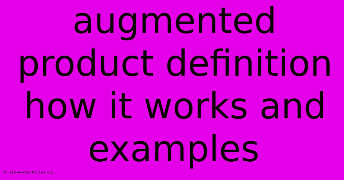 Augmented Product Definition How It Works And Examples