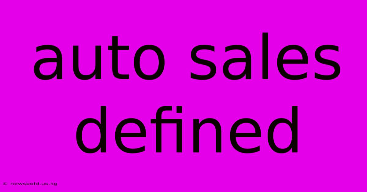 Auto Sales Defined