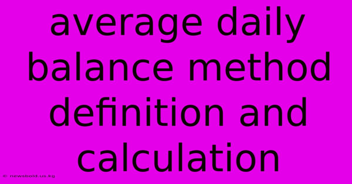 Average Daily Balance Method Definition And Calculation