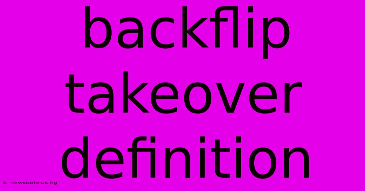 Backflip Takeover Definition