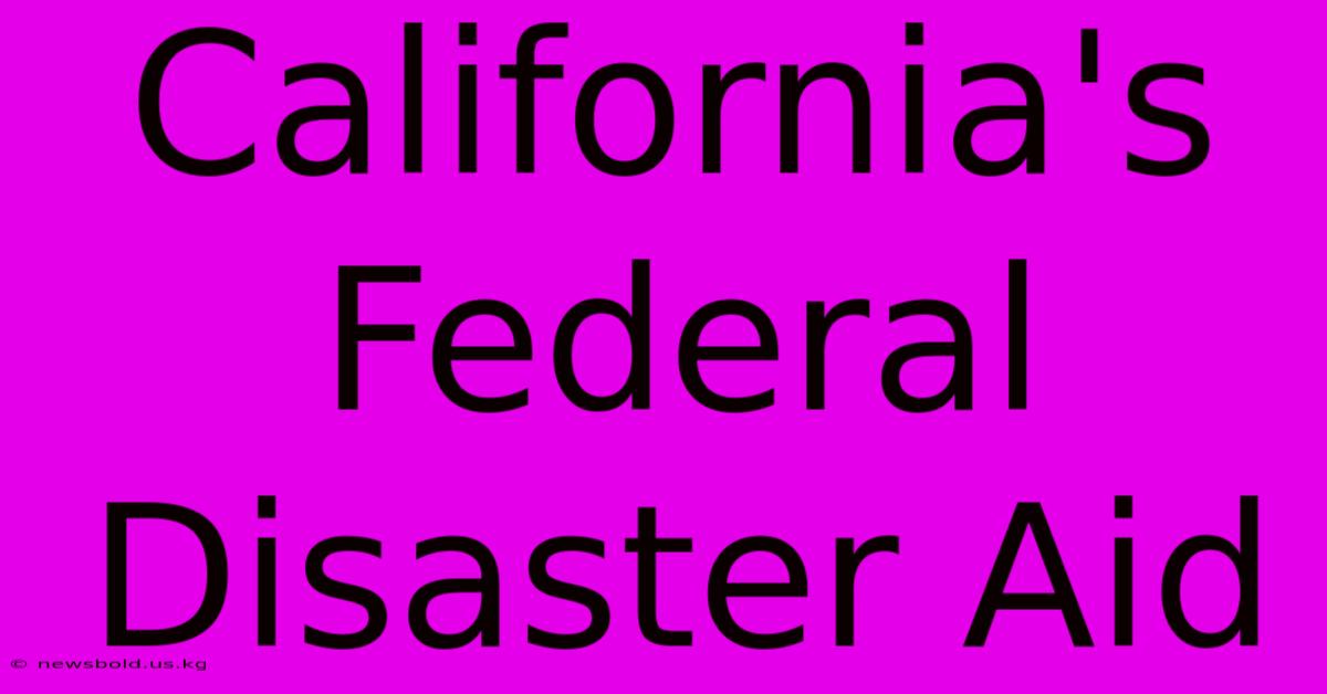 California's Federal Disaster Aid