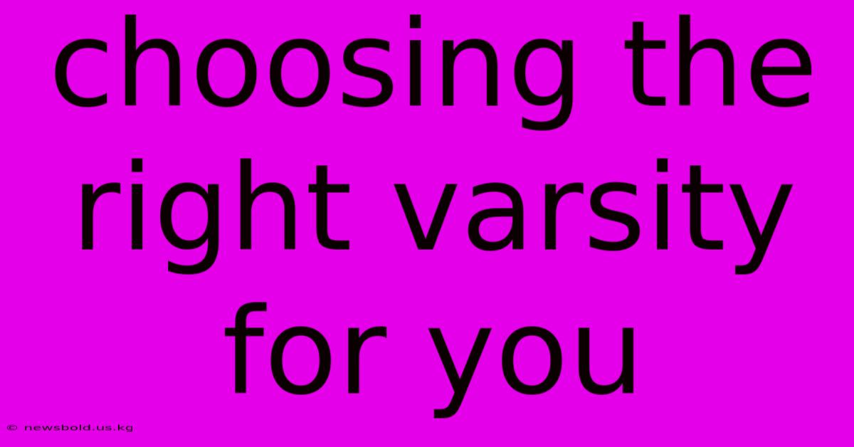 Choosing The Right Varsity For You