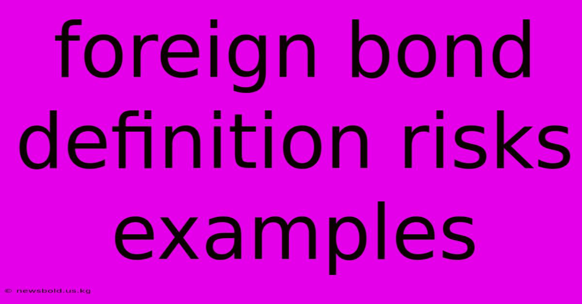 Foreign Bond Definition Risks Examples