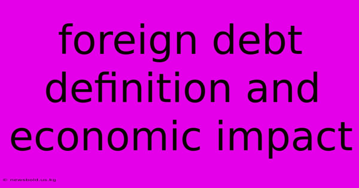 Foreign Debt Definition And Economic Impact