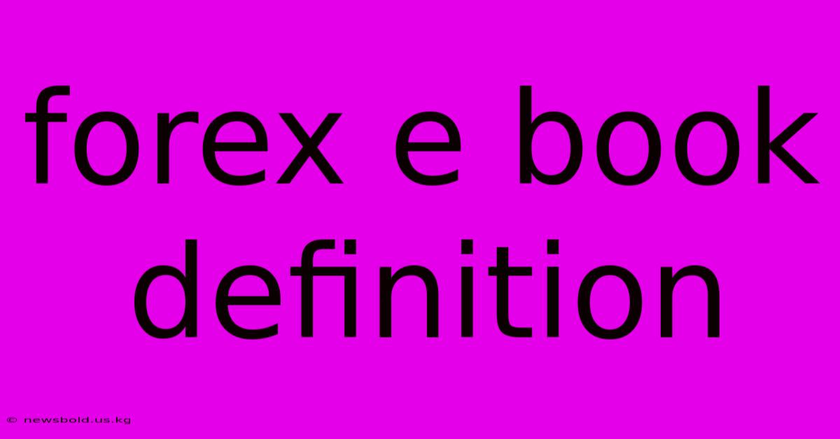 Forex E Book Definition