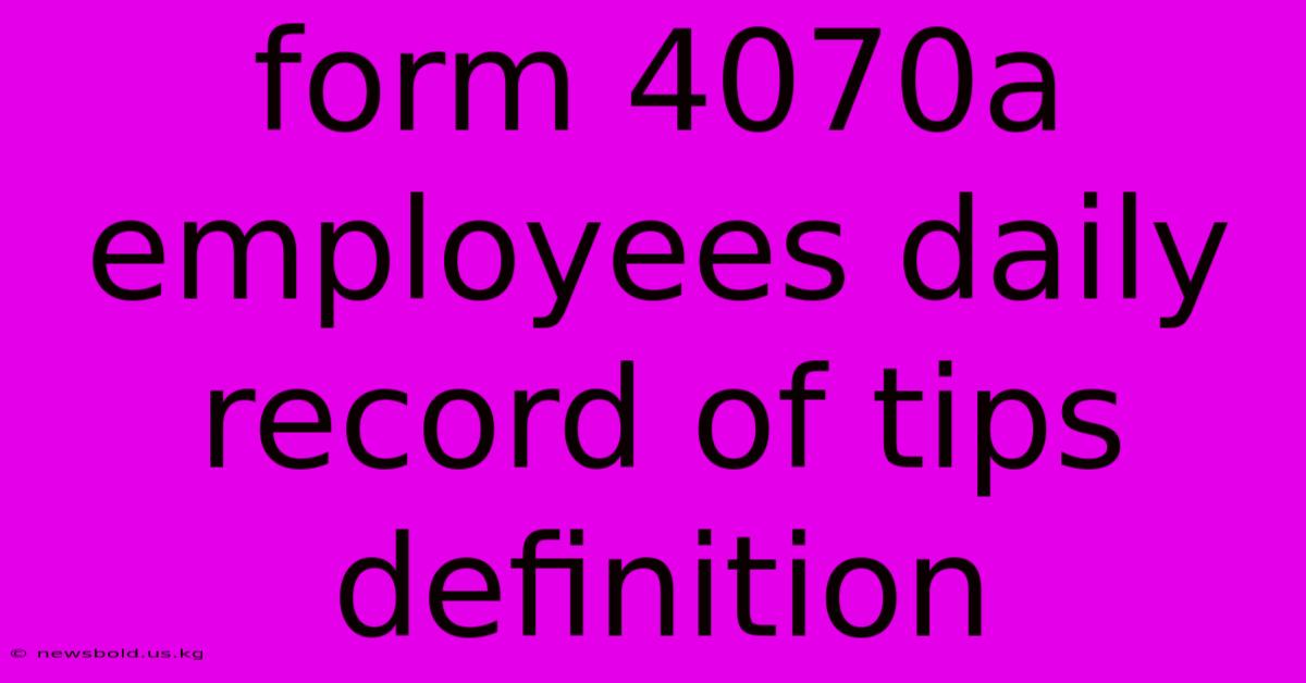 Form 4070a Employees Daily Record Of Tips Definition