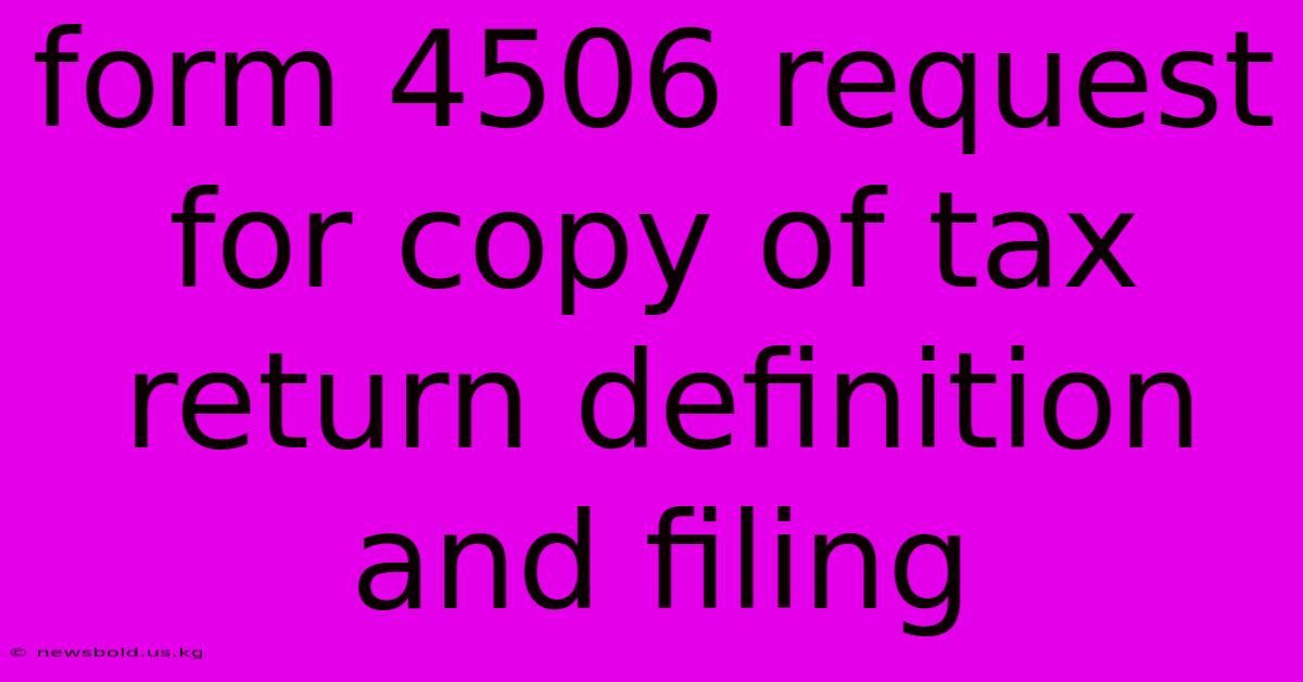 Form 4506 Request For Copy Of Tax Return Definition And Filing