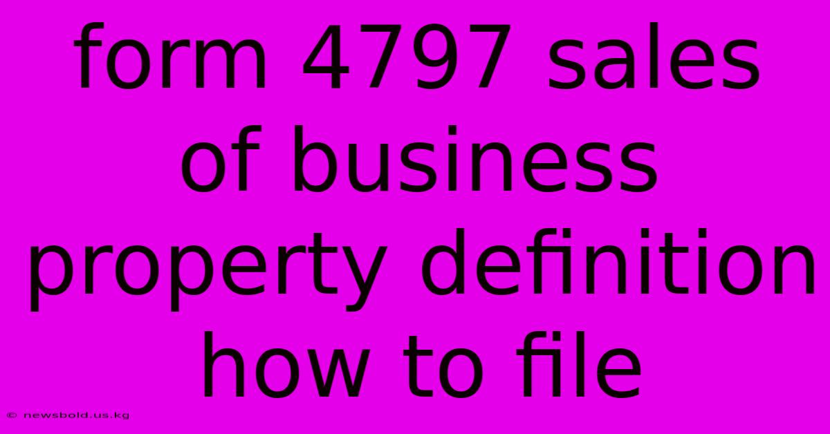 Form 4797 Sales Of Business Property Definition How To File