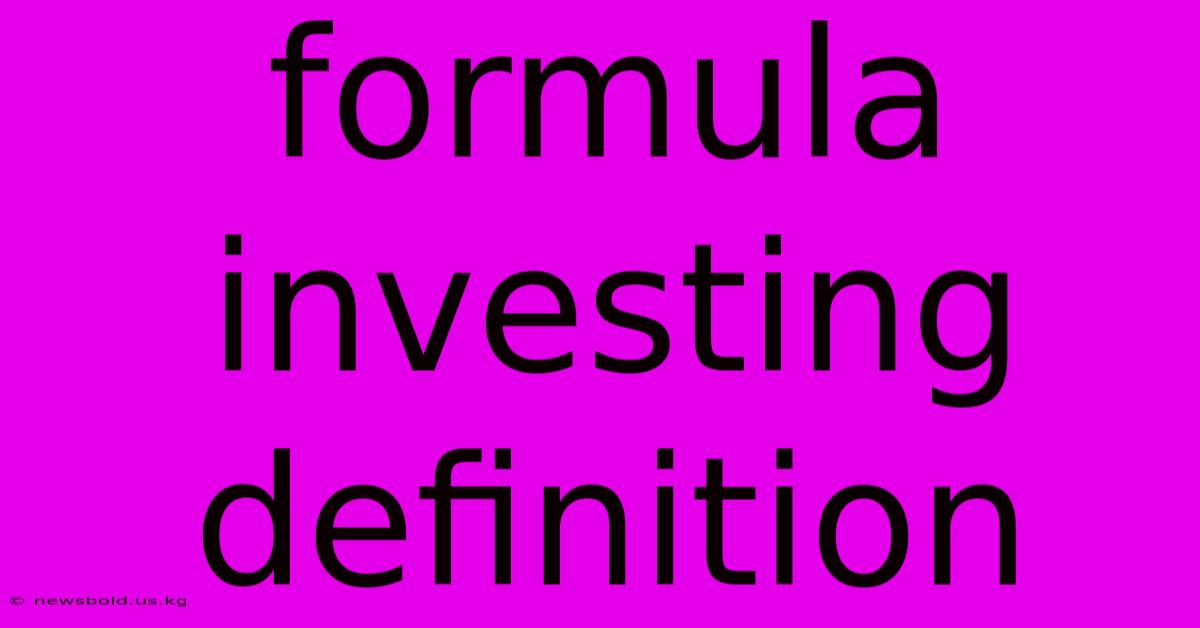 Formula Investing Definition