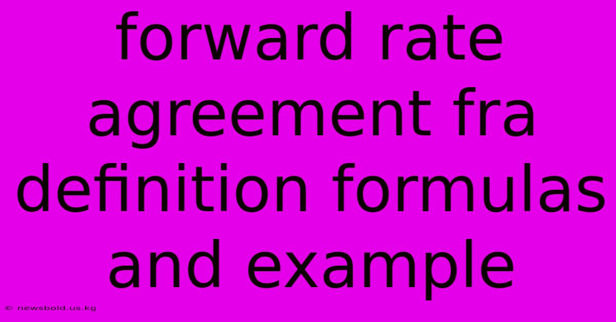 Forward Rate Agreement Fra Definition Formulas And Example