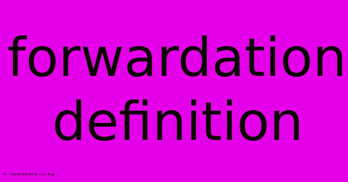 Forwardation Definition