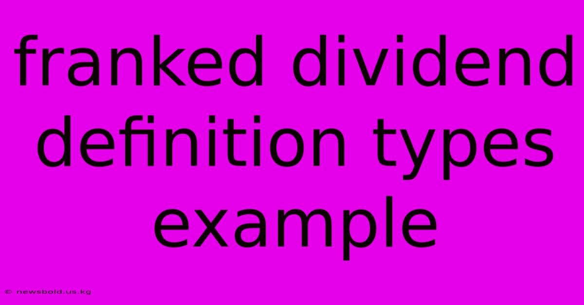 Franked Dividend Definition Types Example