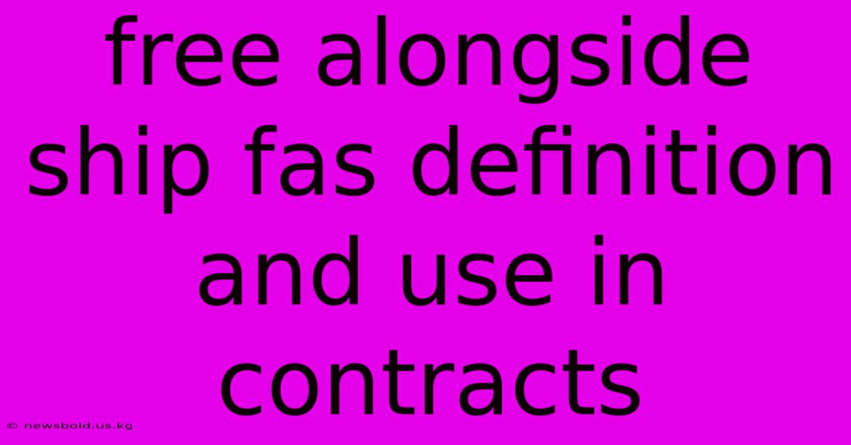 Free Alongside Ship Fas Definition And Use In Contracts