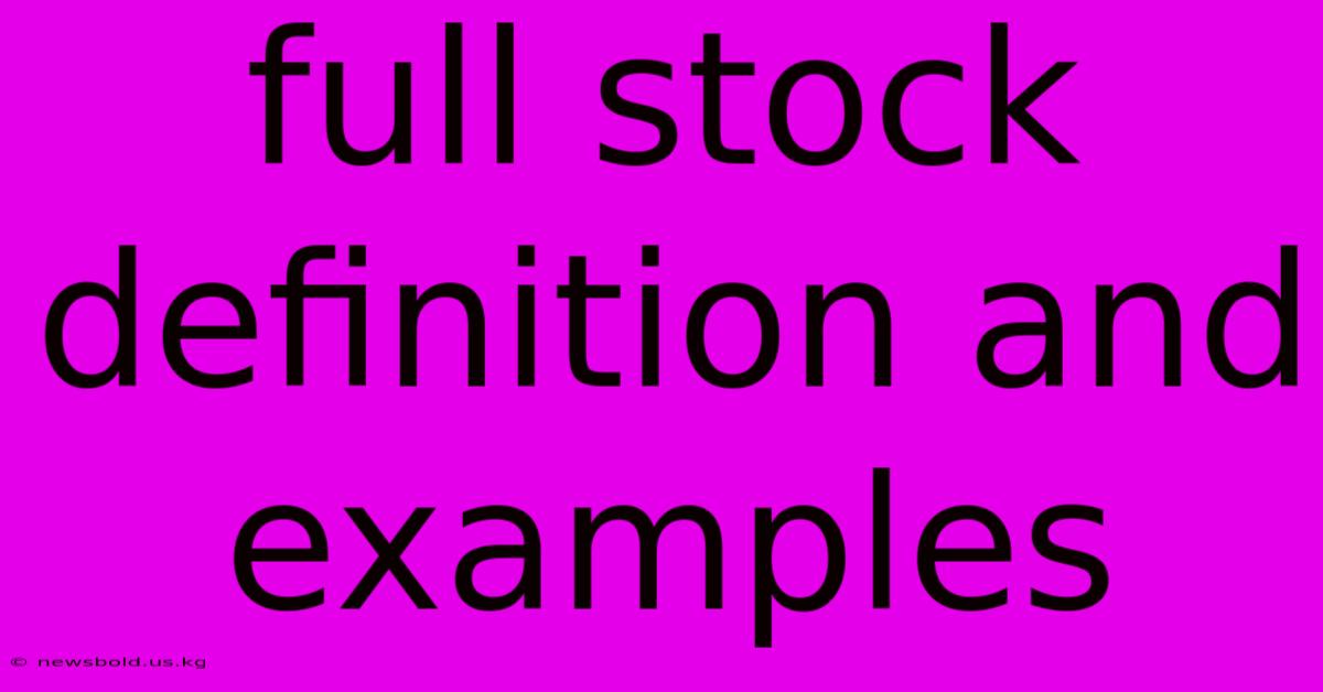 Full Stock Definition And Examples