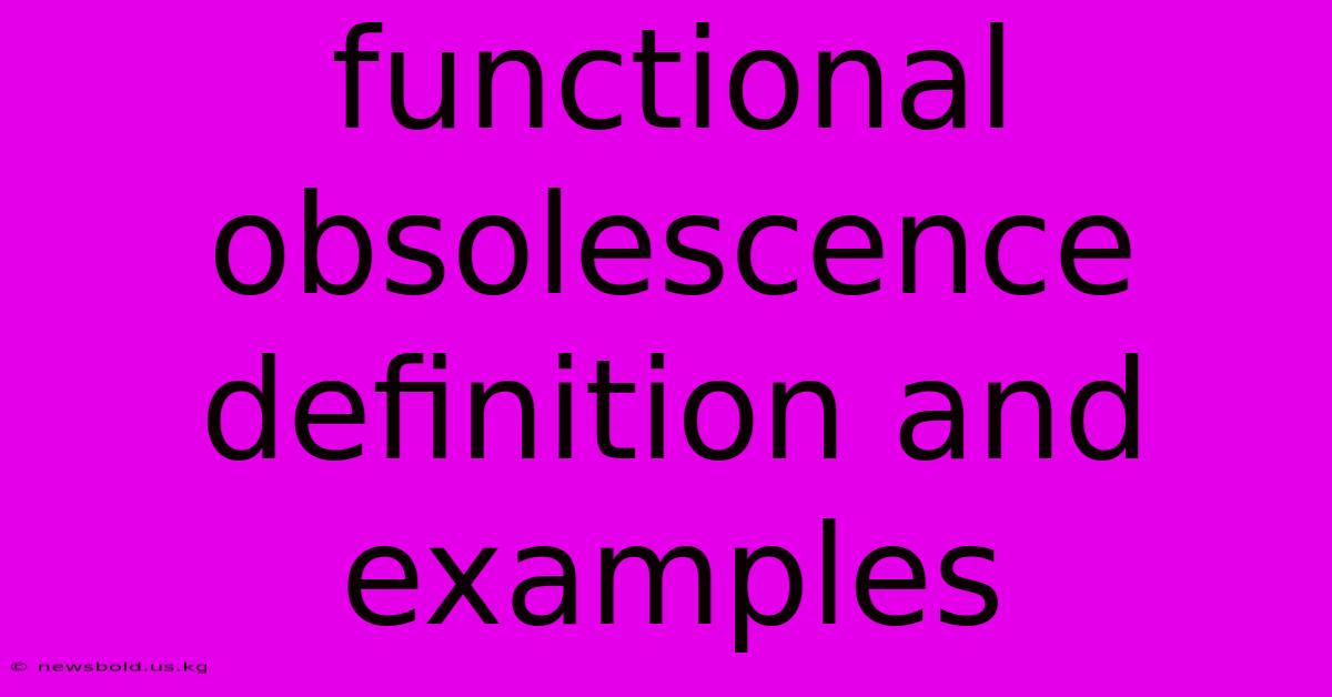 Functional Obsolescence Definition And Examples