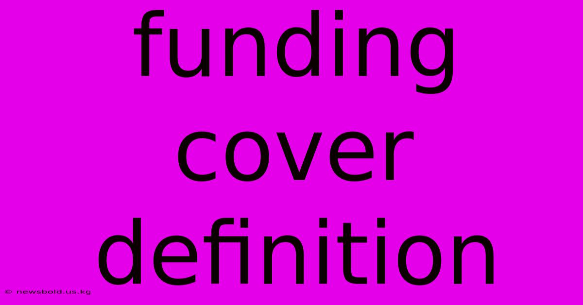 Funding Cover Definition