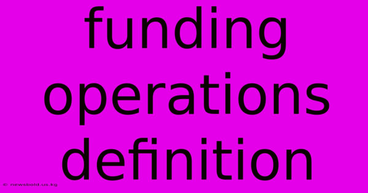 Funding Operations Definition