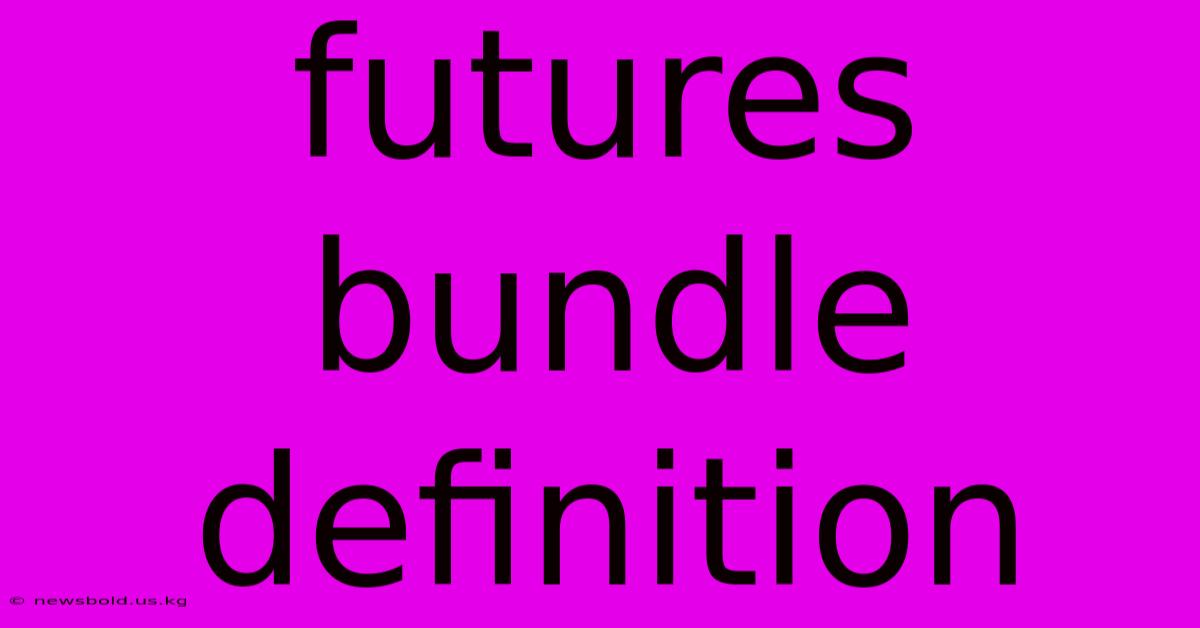 Futures Bundle Definition