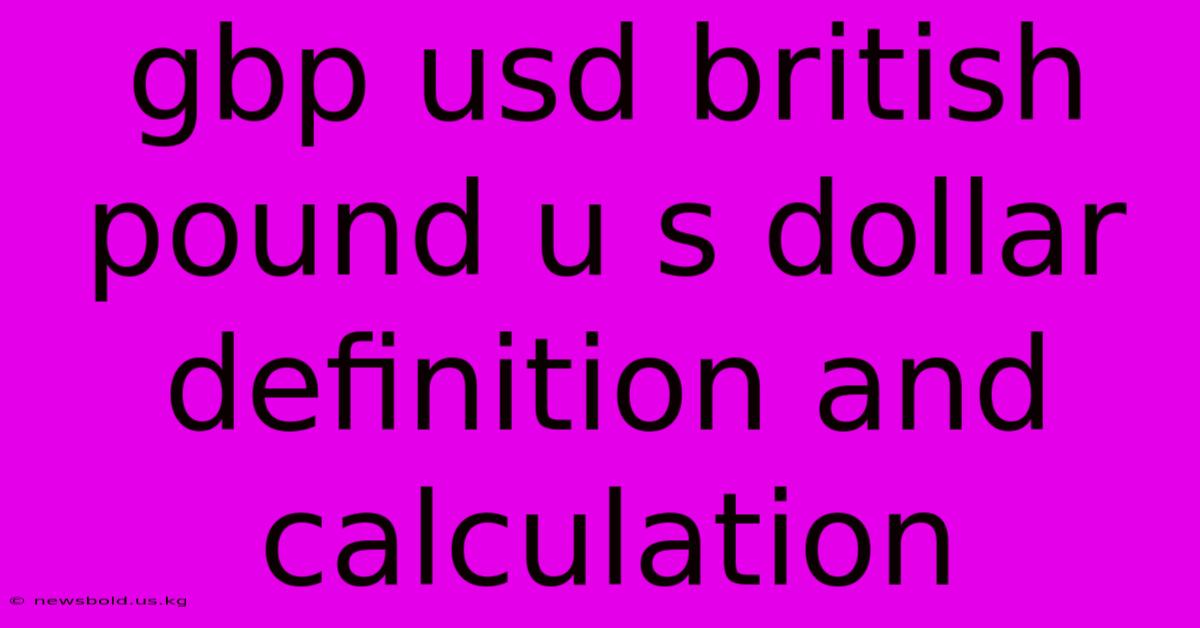 Gbp Usd British Pound U S Dollar Definition And Calculation