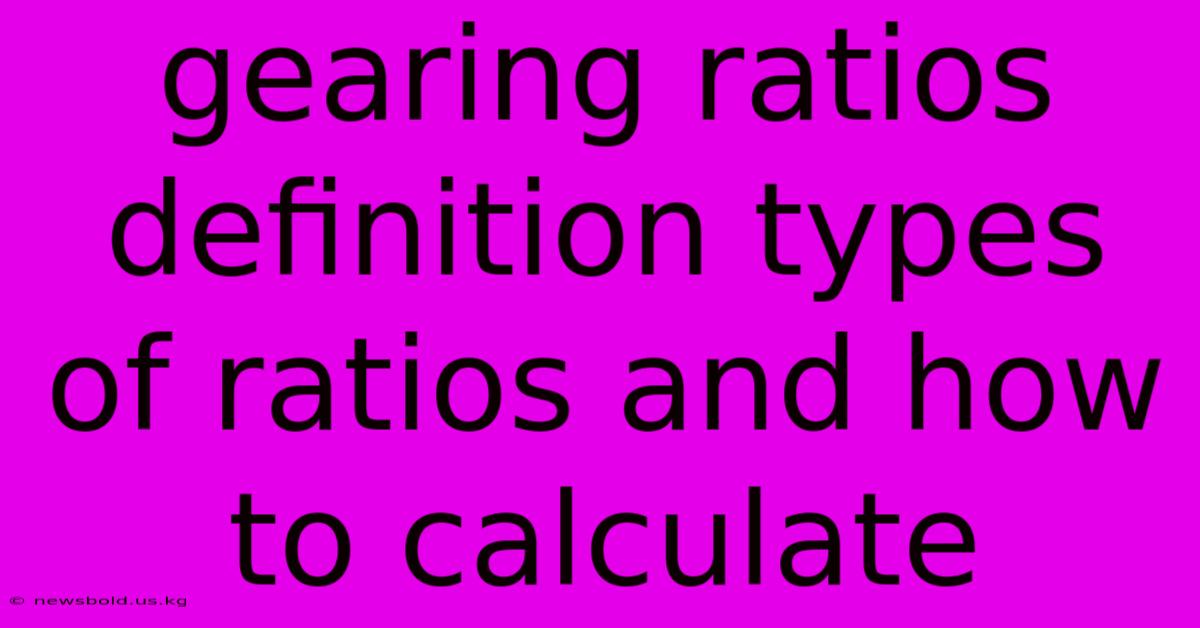 Gearing Ratios Definition Types Of Ratios And How To Calculate