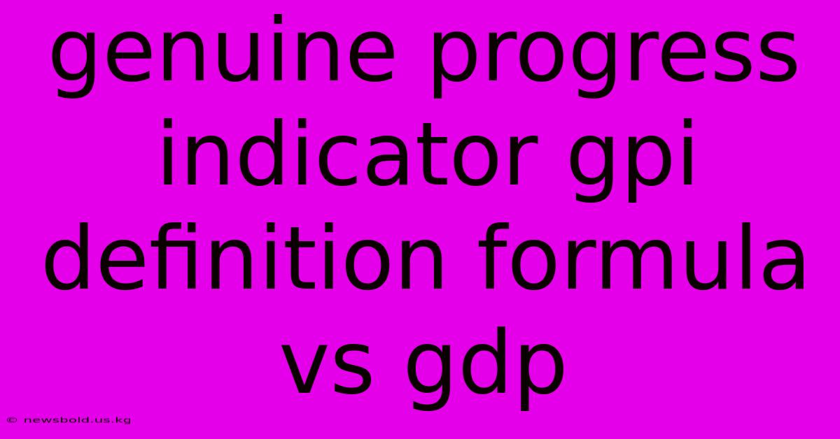 Genuine Progress Indicator Gpi Definition Formula Vs Gdp