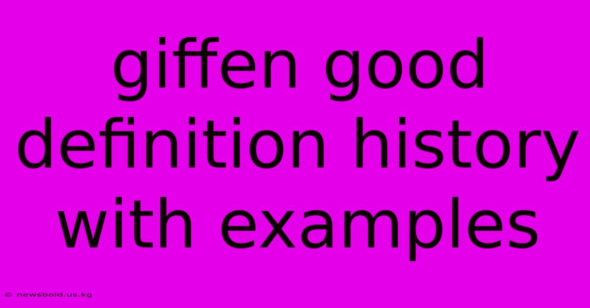 Giffen Good Definition History With Examples