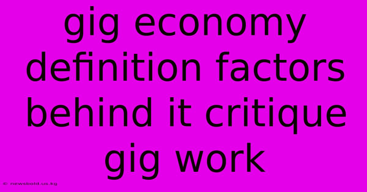 Gig Economy Definition Factors Behind It Critique Gig Work