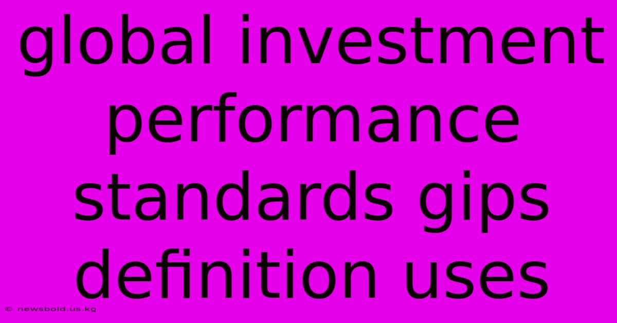 Global Investment Performance Standards Gips Definition Uses