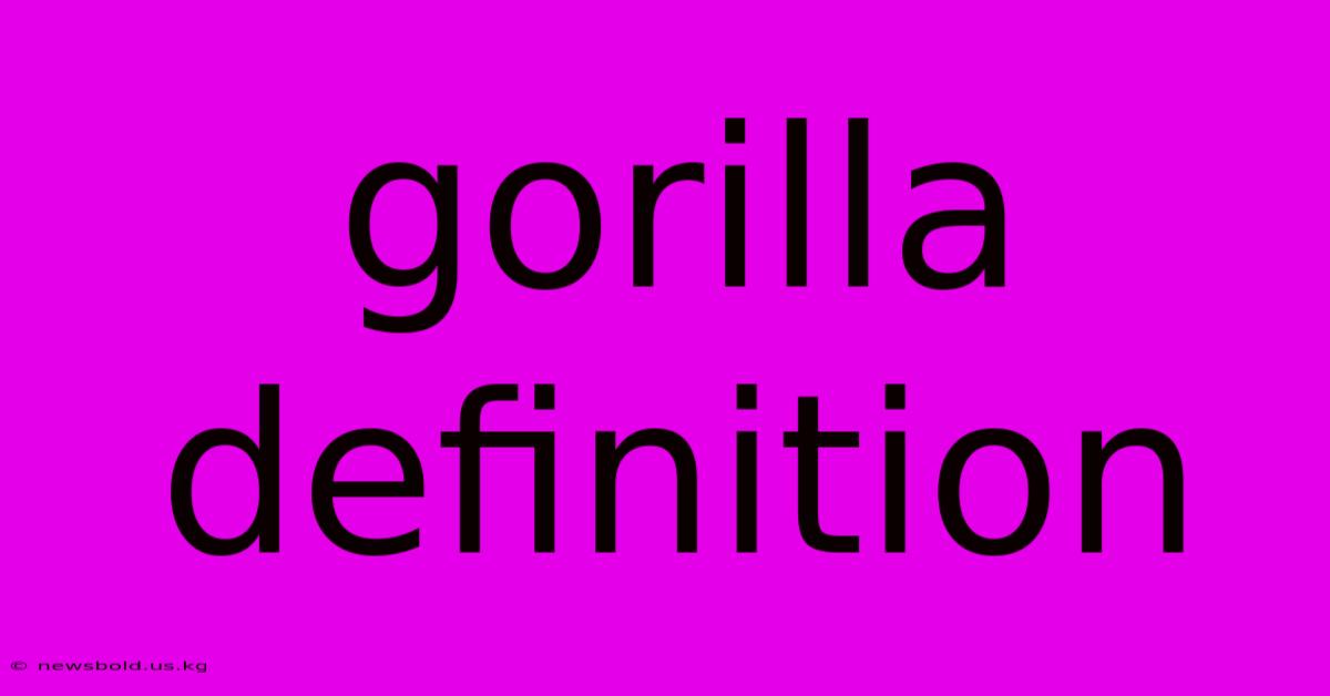 Gorilla Definition