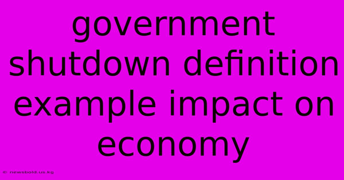 Government Shutdown Definition Example Impact On Economy