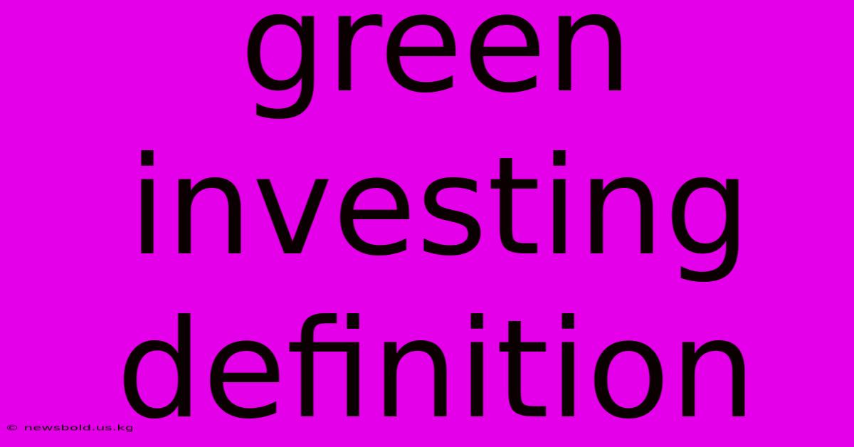 Green Investing Definition