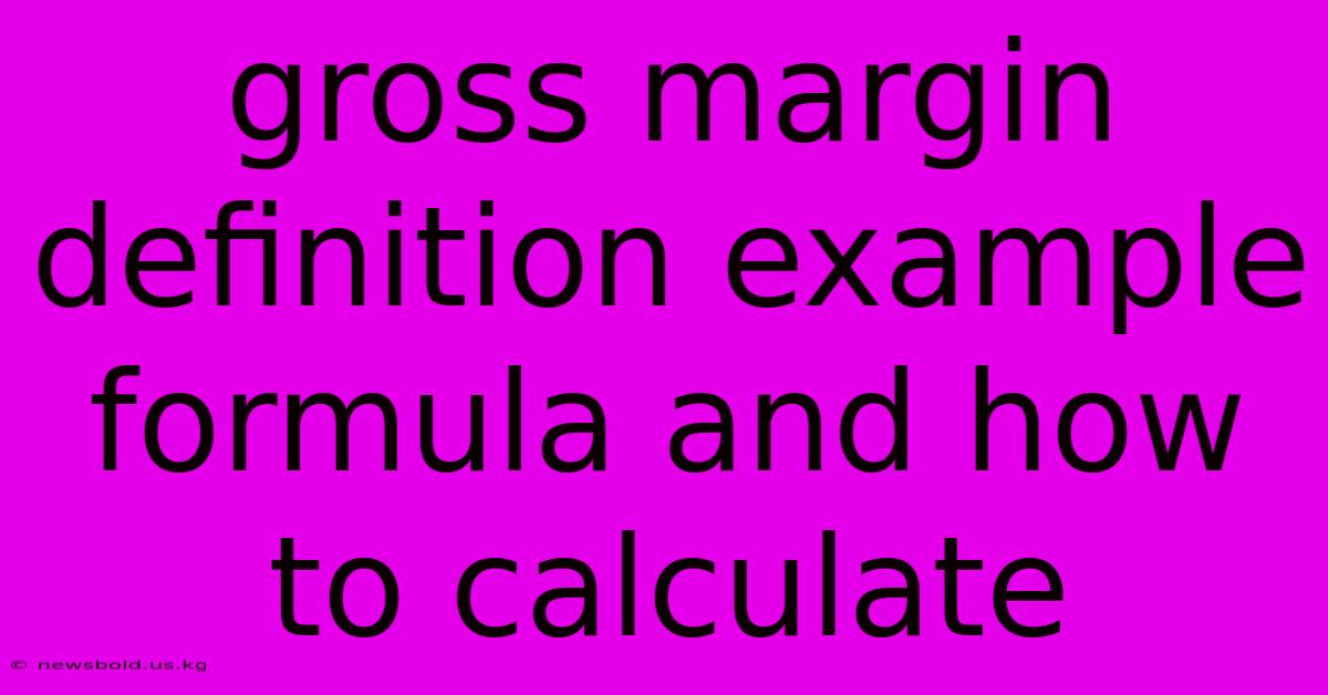 Gross Margin Definition Example Formula And How To Calculate