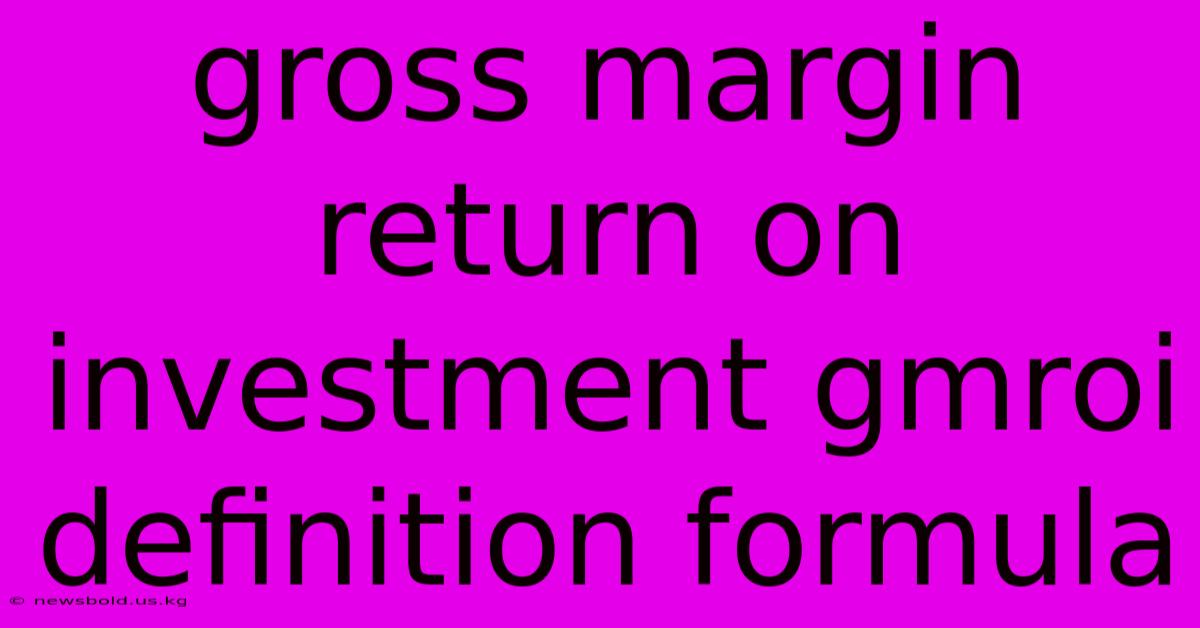 Gross Margin Return On Investment Gmroi Definition Formula