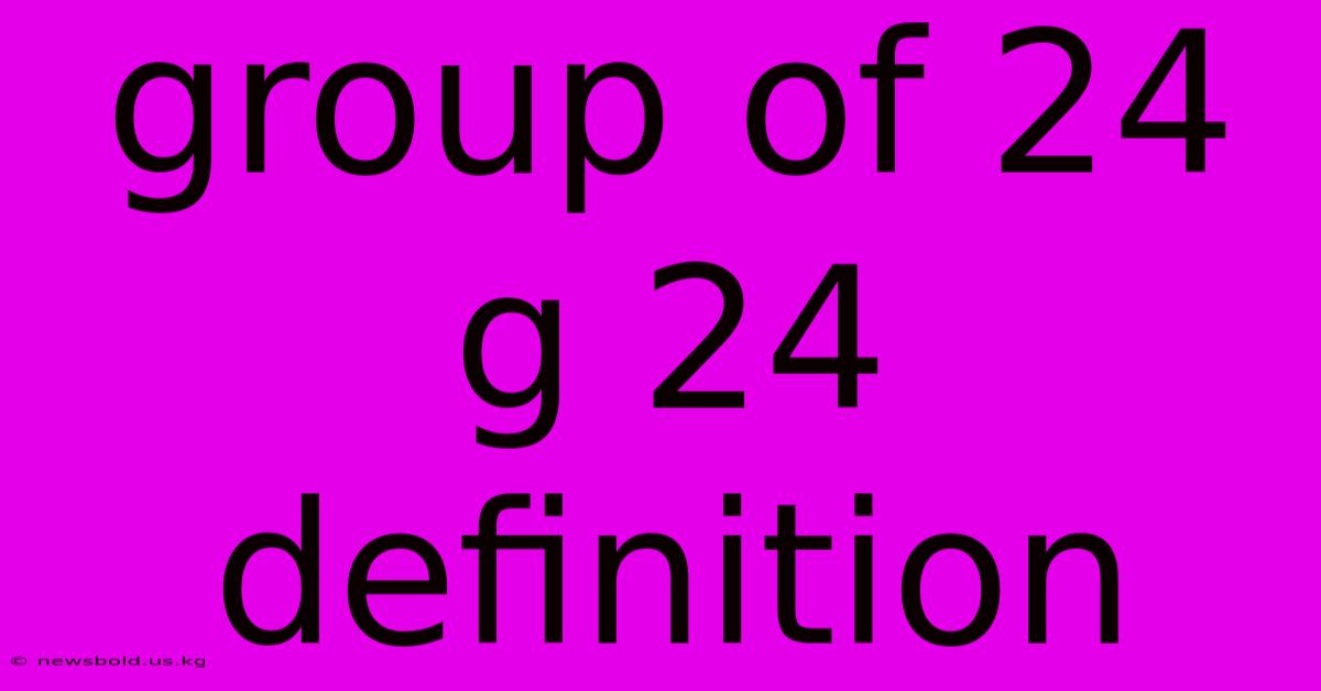 Group Of 24 G 24 Definition