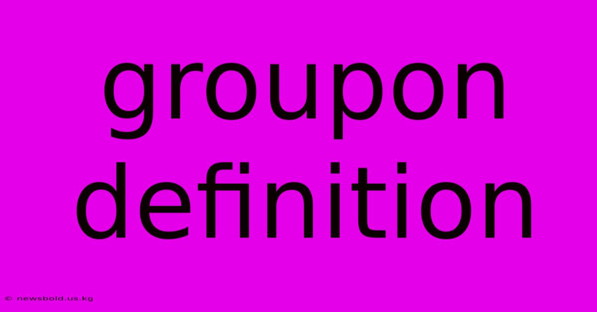 Groupon Definition