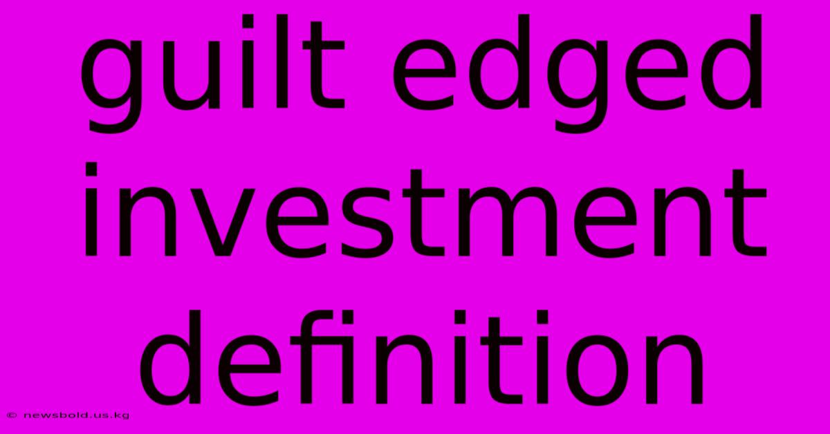 Guilt Edged Investment Definition