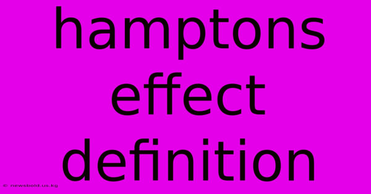 Hamptons Effect Definition