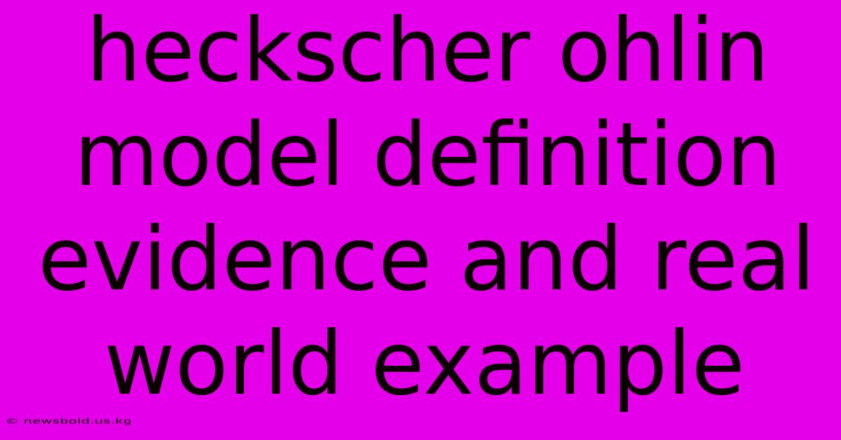 Heckscher Ohlin Model Definition Evidence And Real World Example