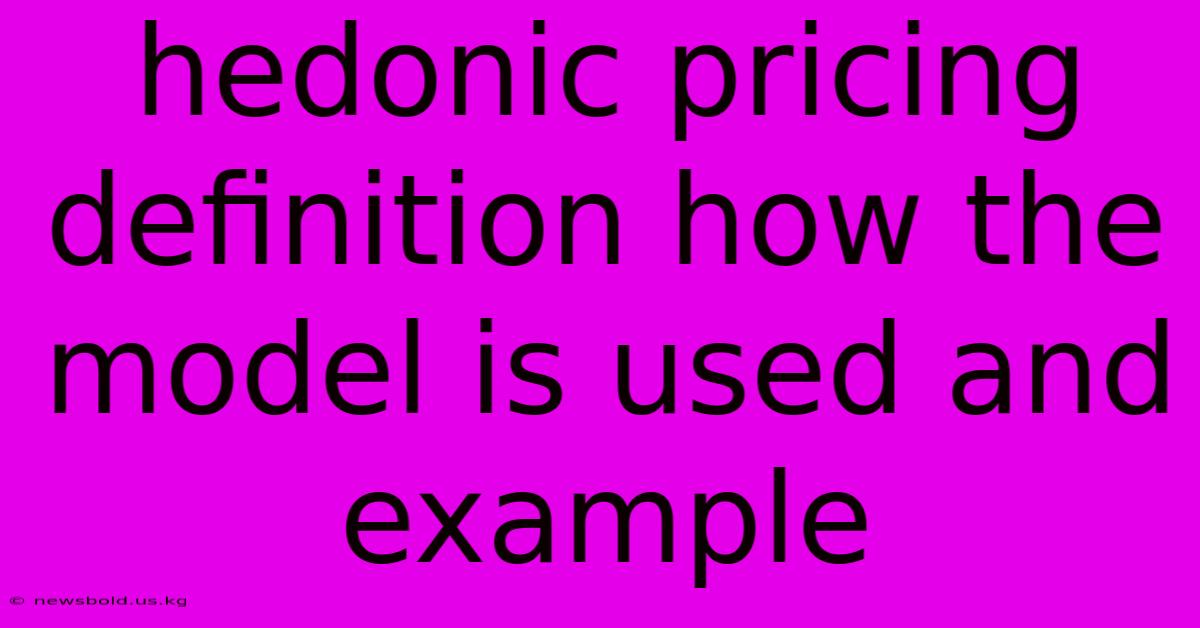 Hedonic Pricing Definition How The Model Is Used And Example